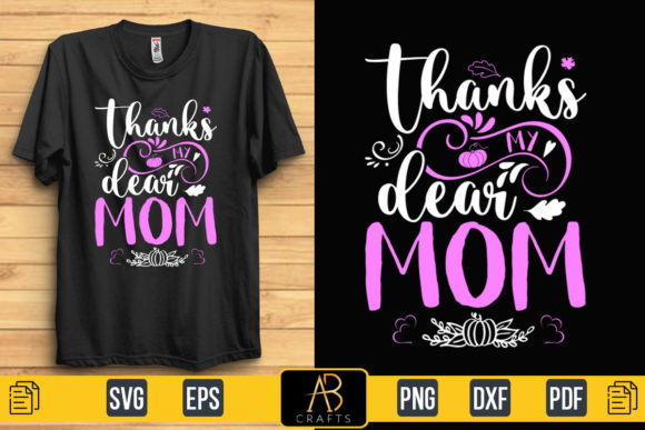 About Thanks My Dear Mom Quote Design Graphics & Print Templates