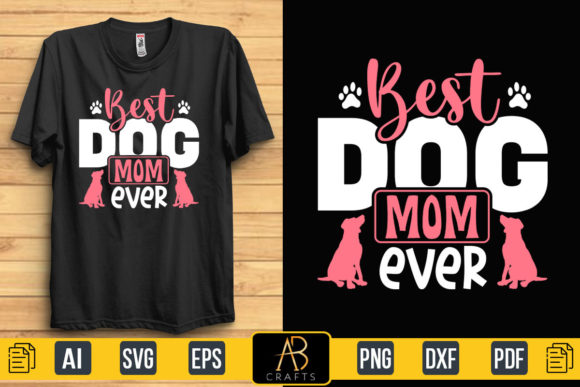Best Dog Mom Ever Graphics & Print Templates