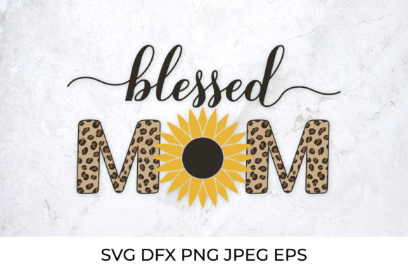 Blessed Mom Calligraphy Sunflower Graphics