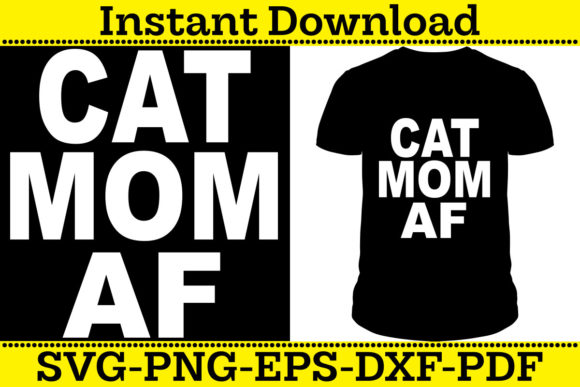 Cat Mom AF: Graphics for Modern Graphic Templates