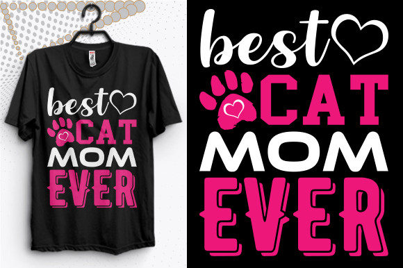 Cat Mom Ever Graphics for T-Shirt Designs