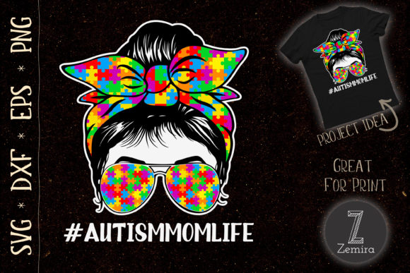 Graphics for T-Shirt Designs: Autism Mom Life Messy Bun Sunglasses
