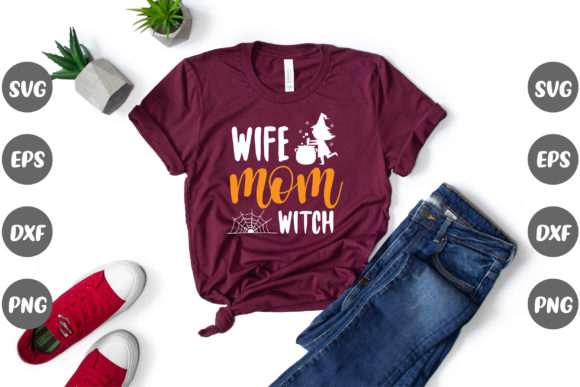 Halloween Day, Wife Mom Witch Graphics for T-Shirt Designs