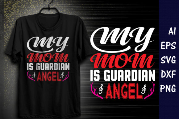 My Mom is Guardian Angel T Shirt Graphics