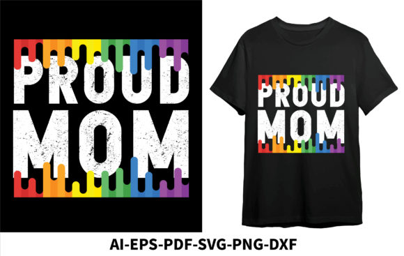Proud Mom LGBT Graphics for T-Shirt Designs