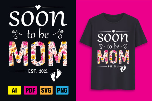 Soon to Be Mom Graphics for T-Shirt Designs