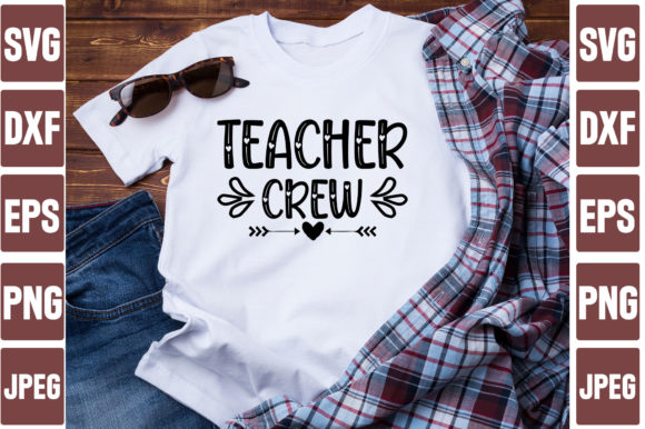 Teacher Crew Graphics for T-Shirt Designs